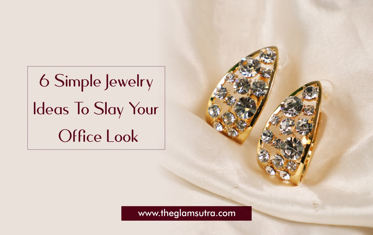 6 Simple Jewelry Ideas To Slay Your Office Look