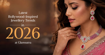 Latest Bollywood-Inspired Jewellery Trends in 2026 at Glamsutra